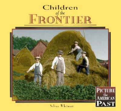 Children of the Frontier - Whitman, Sylvia