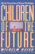 Children of the Future: On the Prevention of Sexual Pathology