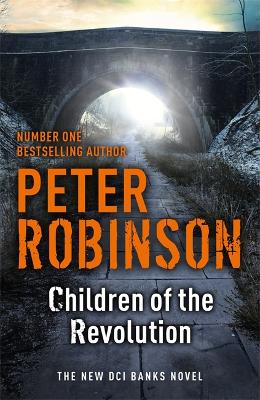 Children of the Revolution: DCI Banks 21 - Robinson, Peter