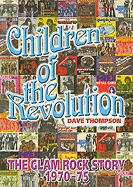 Children of the Revolution: The Glam Rock Encyclopedia