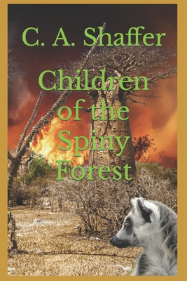 Children of the Spiny Forest - Shaffer, C a