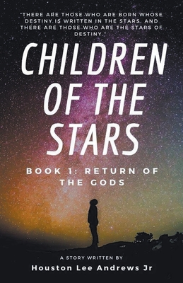 Children Of The Stars - Andrews, Houston Lee, Jr.