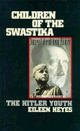 Children of the Swastika - Heyes, Eileen, and Eileen Heyes