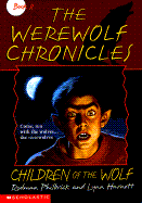 Children of the Wolf: Book 2: the Werewolf Chronicles - Philbrick, Rodman, and Harnett, Lynn
