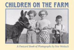 Children on the Farm: A Postcard Book of Photographs by Pete Wettach