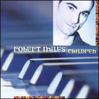 Children [Radio Edit 4 Tracks] - Robert Miles