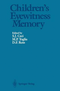 Children S Eyewitness Memory - Ceci, Stephan J (Editor), and Toglia, Michael P (Editor), and Ross, David F (Editor)