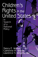 Children s Rights in the United States: In Search of a National Policy