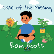 Children Storybook: Case of the Missing Rain Boots: Learn problem solving, 26 pages, outdoor adventure, friendship