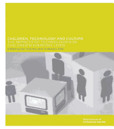 Children, Technology and Culture: The Impacts of Technologies in Children's Everyday Lives