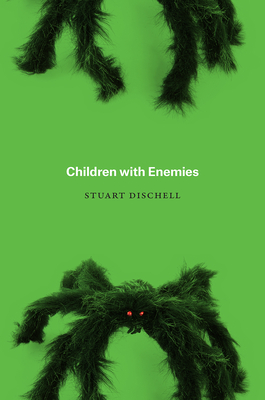Children with Enemies - Dischell, Stuart