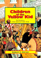 Children Yellow Kid: The Evolution of the American Comic Strip - Harvey, Robert C, and West, Richard V, and Walker, Brian