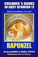 Children's Books in Easy Spanish 13: Rapunzel (Intermediate Level)