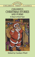 Children's Christmas Stories and Poems: In Easy-To-Read Type