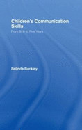 Children's Communication Skills: From Birth to Five Years