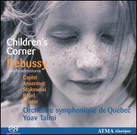 Children's Corner: Debussy Orchestrations  - Philippe Magnan (oboe); Orchestre Symphonique de Qubec; Yoav Talmi (conductor)