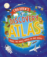 Children's Discovery Atlas: Travel the World in One Book!