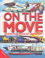 Children's Encyclopedia of Transport: on the Move