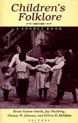 Children's Folklore: A Source Book - Sutton-Smith, Brian (Editor)