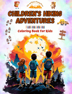 Children's Hiking Adventures - Coloring Book for Kids - Creative and Fascinating Illustrations of Mountain Adventures: Charming Collection of Adorable Hiking Scenes for Kids