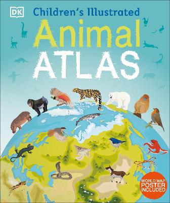Children's Illustrated Animal Atlas - DK