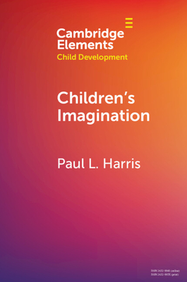 Children's Imagination - Harris, Paul L.