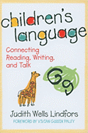 Children's Language: Connecting Reading, Writing, and Talk