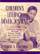 Children's Literacy Development: Making It Happen Through School, Family, and Community Involvement
