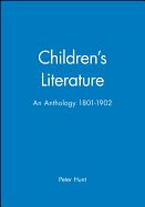 Children's Literature: An Anthology 1801 - 1902