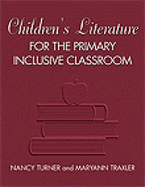 Children's Literature for the Primary Inclusive Classroom
