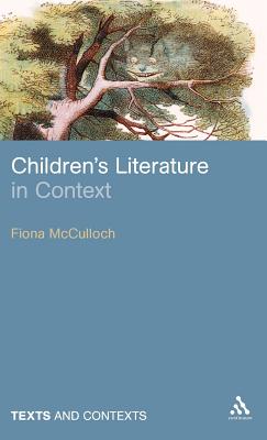 Children's Literature in Context - McCulloch, Fiona, Dr.