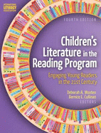 Children's Literature in the Reading Program: Engaging Young Readers in the 21st Century