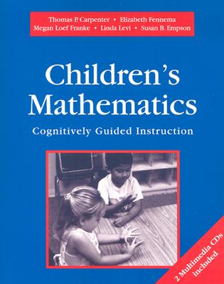 Children's Mathematics: Cognitively Guided Instruction - Carpenter, Thomas P.
