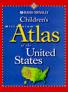Children's Millennium Atlas of the United States - Rand McNally