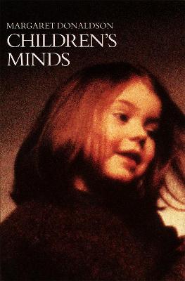 Children's Minds - Donaldson, Margaret
