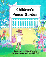 Children's Peace Garden - Folk, Tomi Jill, and Bruce, Hank