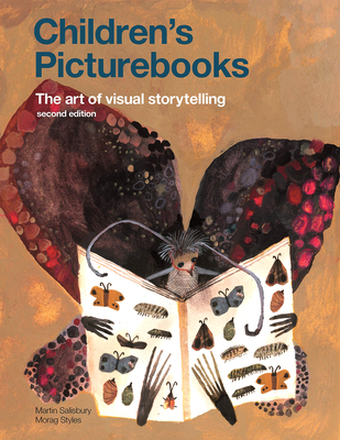 Children's Picturebooks: The Art of Visual Storytelling - Salisbury, Martin, and Styles, Morag