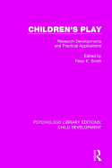 Children's Play: Research Developments and Practical Applications