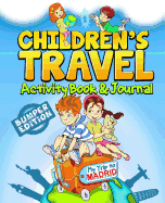 Children's Travel Activity Book & Journal: My Trip to Madrid