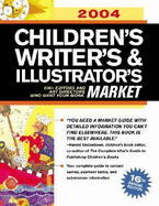 Children's Writer's & Illustrator's Market: 1000+ Editors, Agents and Art Directors Who Want Your Work - Pope, Alice (Editor), and Michael, Mona (Editor)