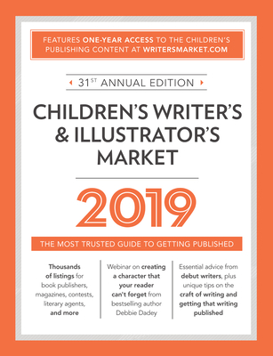 Children's Writer's & Illustrator's Market 2019: The Most Trusted Guide to Getting Published - Brewer, Robert Lee (Editor)