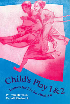 Child's Play 1 & 2 - Van Haren, Wil, and Kischnick, Rudolf