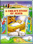 Child's Story of Jesus - Kanaar, Barbara