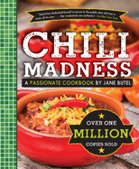 Chili Madness: A Passionate Cookbook by Jane Butel