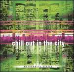 Chill out in the City: Second Cut