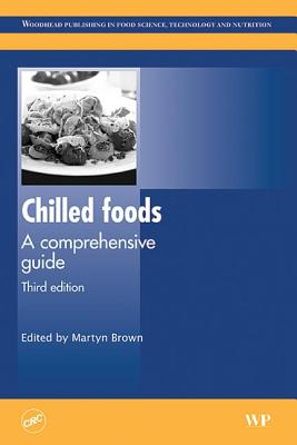 Chilled Foods: A Comprehensive Guide, Third Edition - Stringer, Michael, and Dennis, C