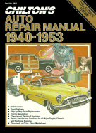 Chilton's Auto Repair Manual 1940-53 - Delmar Publishers, and The Nichols/Chilton, and Chiltons (Creator)