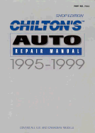 Chilton's Auto Repair Manual 1995-99 - Chilton Automotive Books, and The Nichols/Chilton