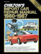 Chilton's Import Car Repair Manual, 1980-87 - Perennial Edition