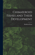 Chimeroid Fishes and Their Development